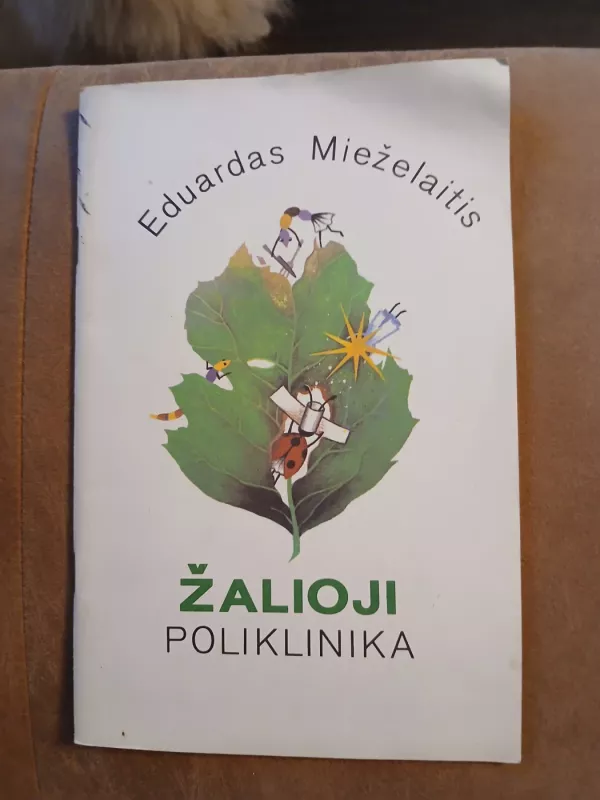 Žalioji poliklinika - Eduardas Mieželaitis, knyga 3