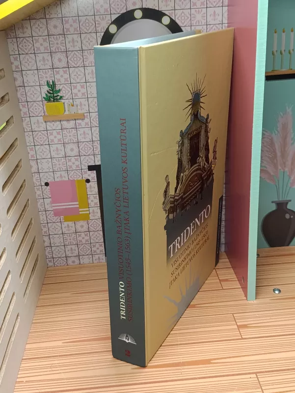 Tridento Visuotinio bažnyčios susirinkimo (1545-1563) įtaka Lietuvos kultūrai - Autorių Kolektyvas, knyga 3