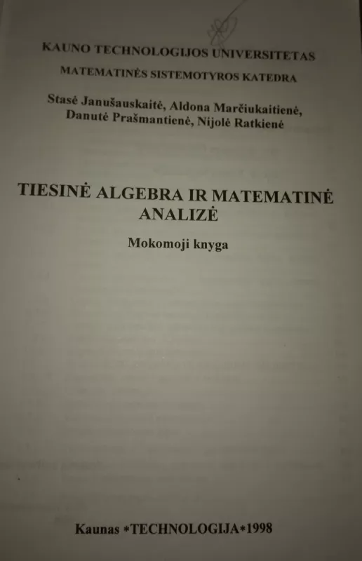 Tiesinė Algebra ir Matematinė Analizė - Stasė Janušauskaitė ir kt., knyga 2
