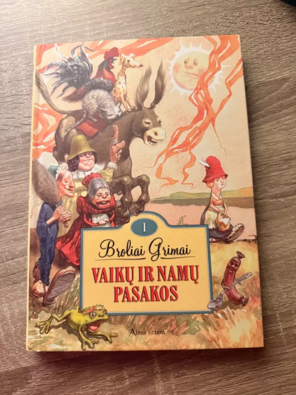 Vaikų ir namų pasakos I -  Broliai Grimai, knyga 3