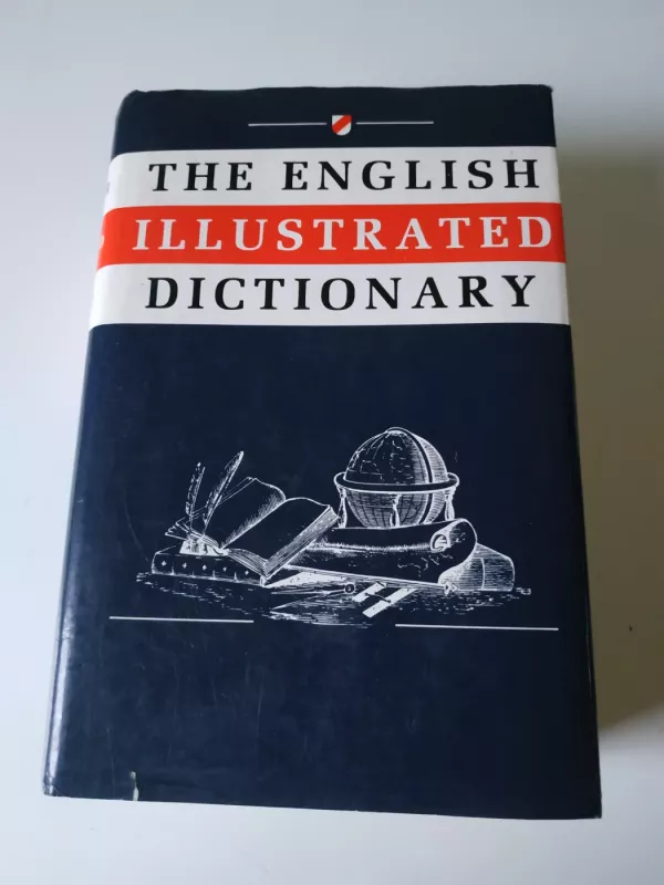 the english iliustrated dictionary - Autorių Kolektyvas, knyga 2