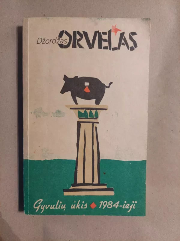 Gyvulių ūkis. 1984-ieji - Orvelas Džordžas, knyga 2