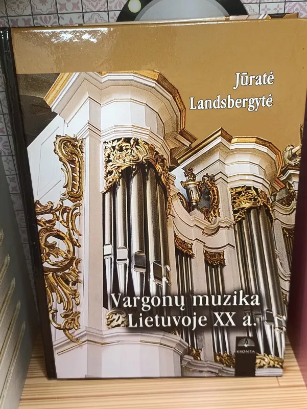 Vargonų muzika Lietuvoje XX a. - Jūratė Landsbergytė, knyga 2