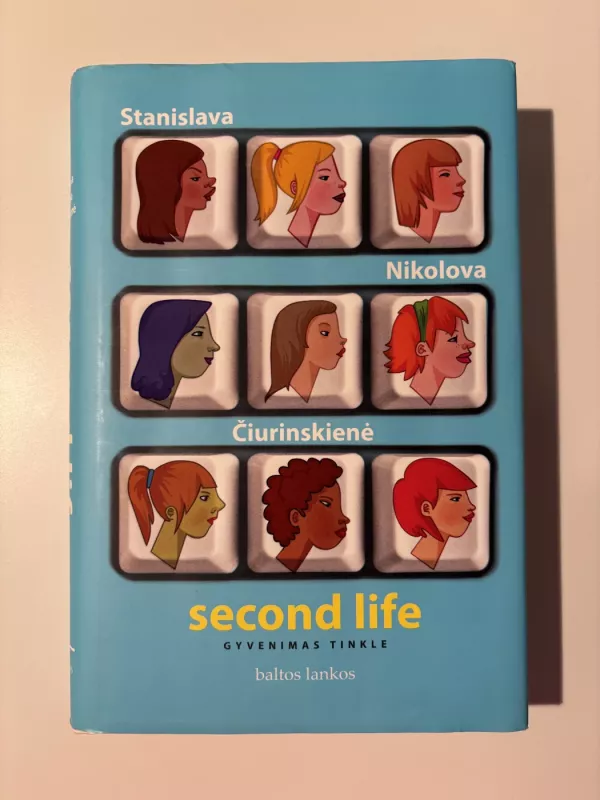 Gyvenimas tinkle. Second life - Stanislava Nikolova Čiurinskienė, knyga 2