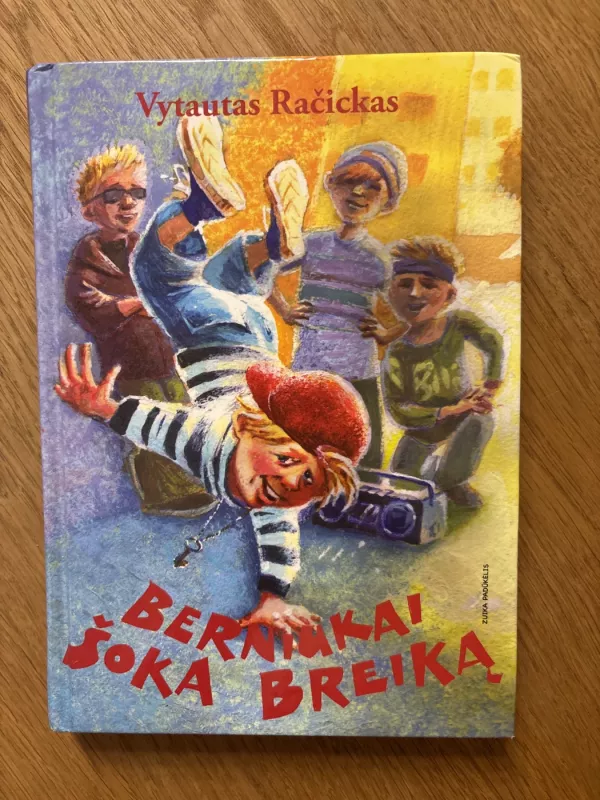 Berniukai šoka breiką - Vytautas Račickas, knyga 2