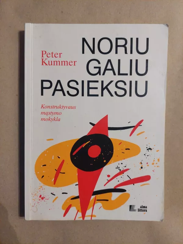 NORIU GALIU PASIEKSIU - Peter Kummer, knyga 2