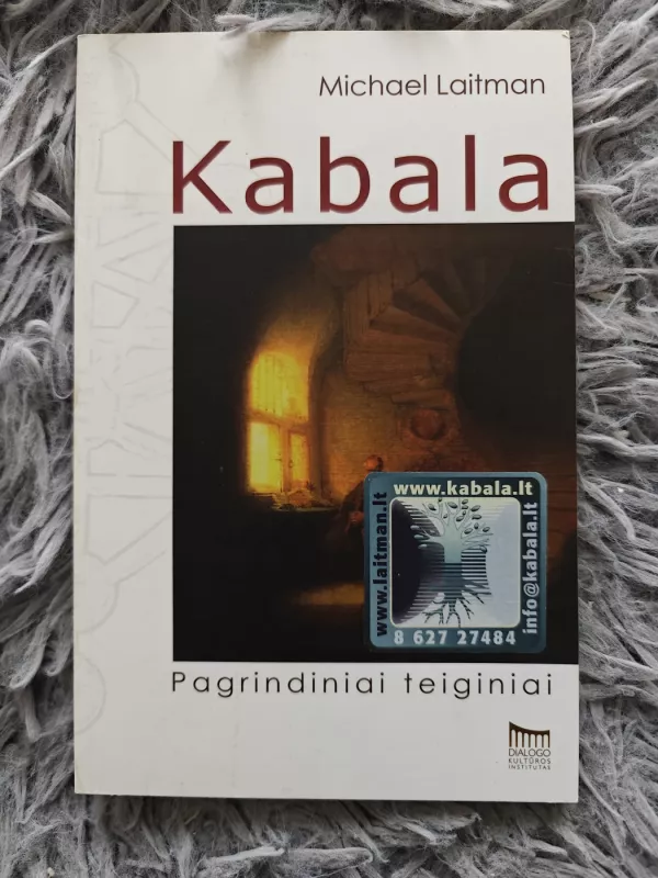 Kabala. Pagrindiniai teiginiai - Michael Laitman, knyga 2