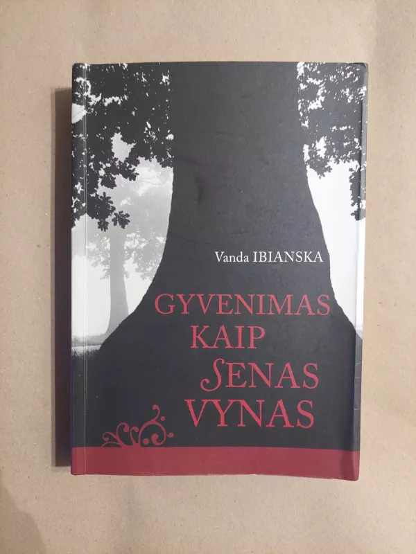 Gyvenimas kaip senas vynas - Vanda Ibianska, knyga 2