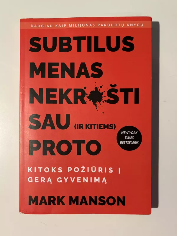 Subtilus menas nekrušti sau proto - Mark Manson, knyga 2