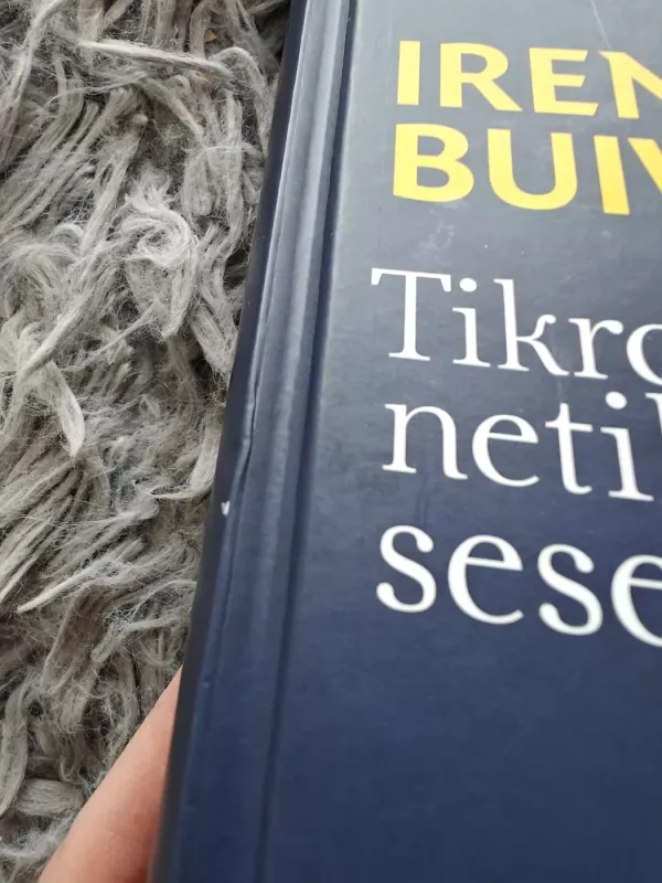 Tikros ir netikros seserys - Irena Buivydaitė, knyga 4