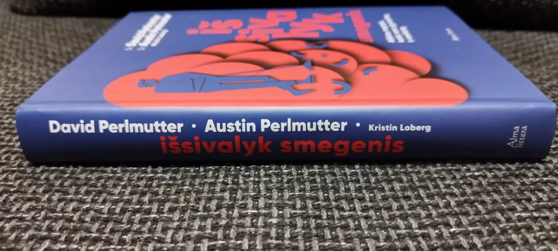 Išsivalyk smegenis: aiškiau mąstyk, keisk savo gyvenimą ir sveikatą - David Perlmutter, knyga 4