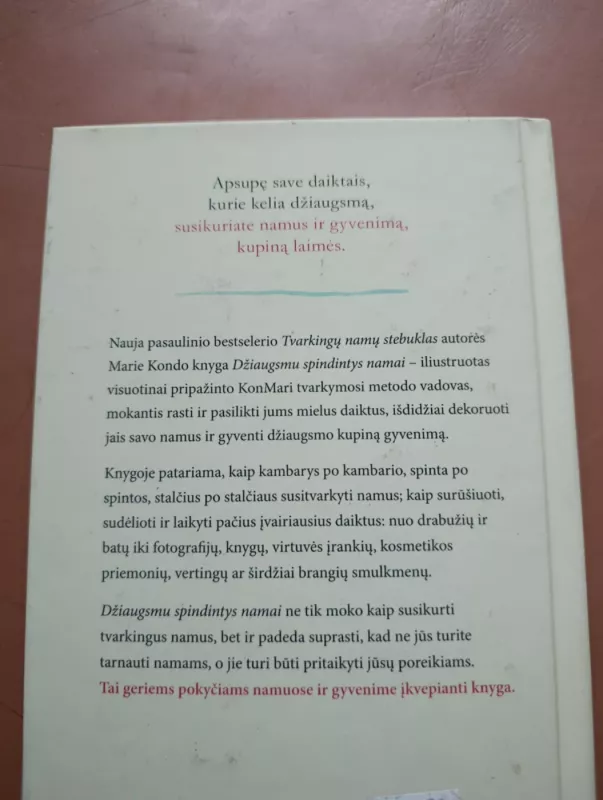 Džiaugsmu spindintys namai: iliustruotos meistriškumo pamokos, kaip įvesti tvarką namuose - Marie Kondo, knyga 4