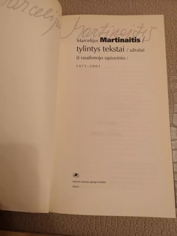 Tylintys tekstai: Užrašai iš raudonojo sąsiuvinio 1971-2001 - Marcelijus Martinaitis, knyga 5