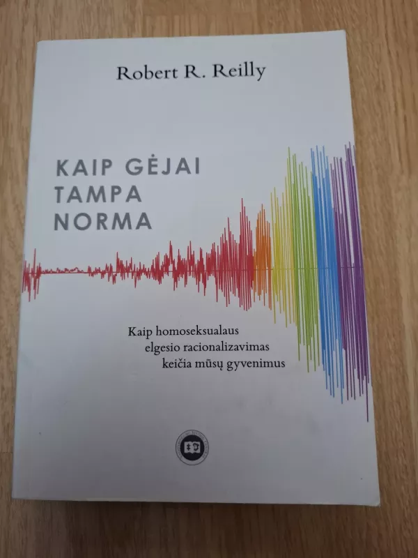Kaip gėjai tampa norma - Robert R. Reilly, knyga 2