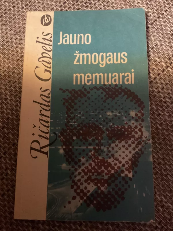 Jauno žmogaus memuarai - Ričardas Gavelis, knyga 2