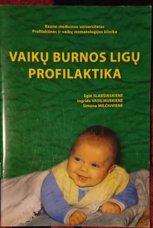 Vaikų burnos ligų profilaktika - Eglė Slabšinskienė, knyga 2