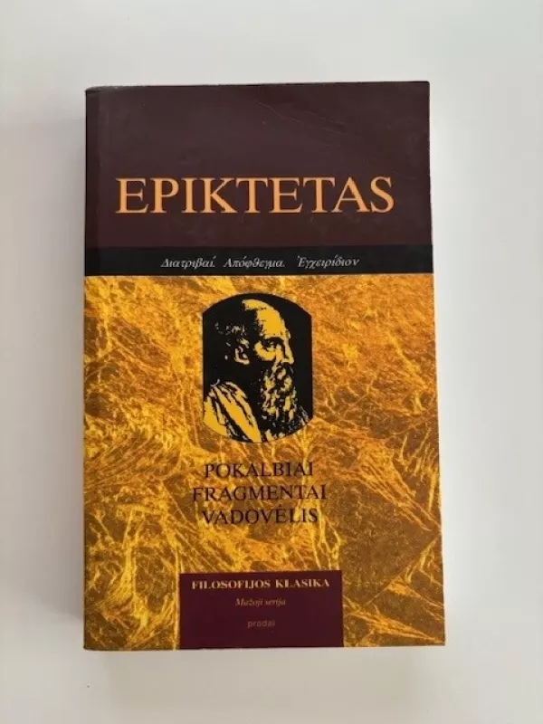Epiktetas. Pokalbiai, fragmentai. Vadovėlis - Epiktetas, knyga 2