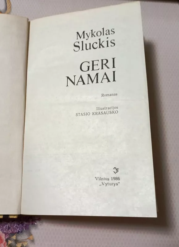 Geri namai - Mykolas Sluckis, knyga 3