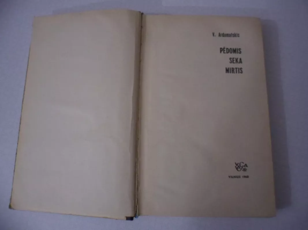 Pėdomis seka mirtis - keliai Drąsiųjų, knyga 3