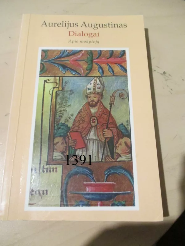 Dialogai: apie mokytoją - Aurelijus Augustinas, knyga 2