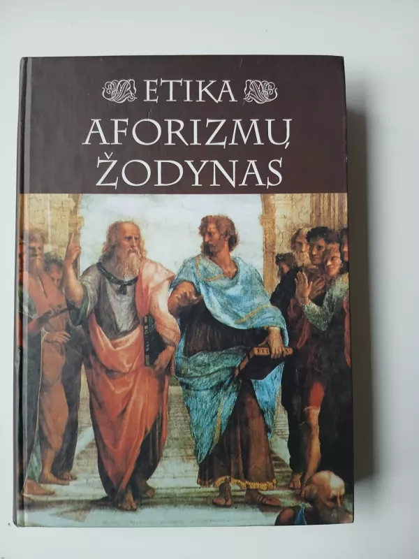 Etika. Aforizmų žodynas - Vincentas Žemaitis, knyga 2