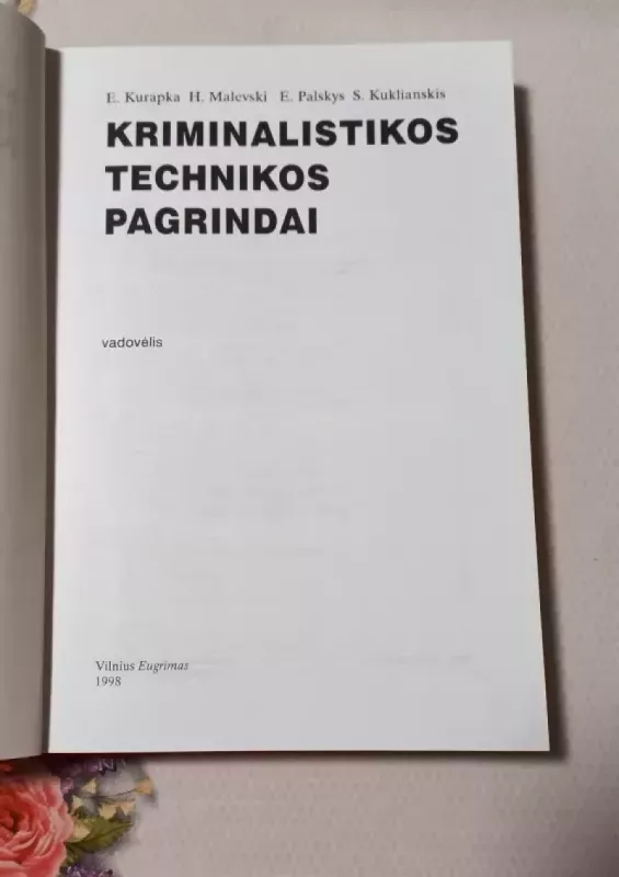 Kriminalistikos technikos pagrindai - Autorių Kolektyvas, knyga 3