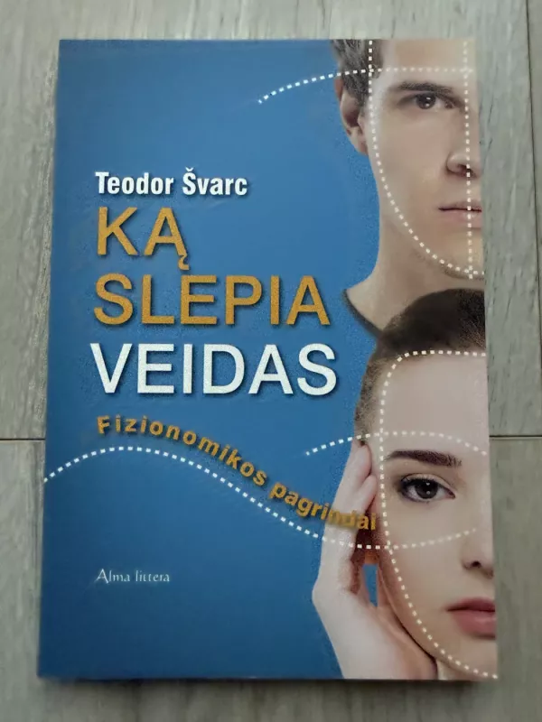 Ką slepia veidas - Teodor Švarc, knyga 2