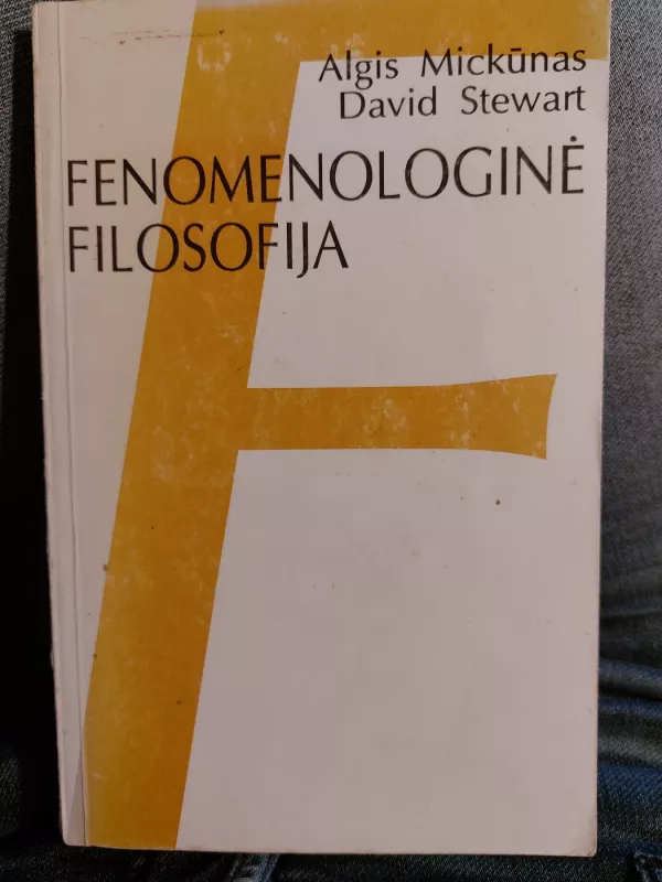 Fenomenologinė filosofija - Algis Mickūnas, knyga 3