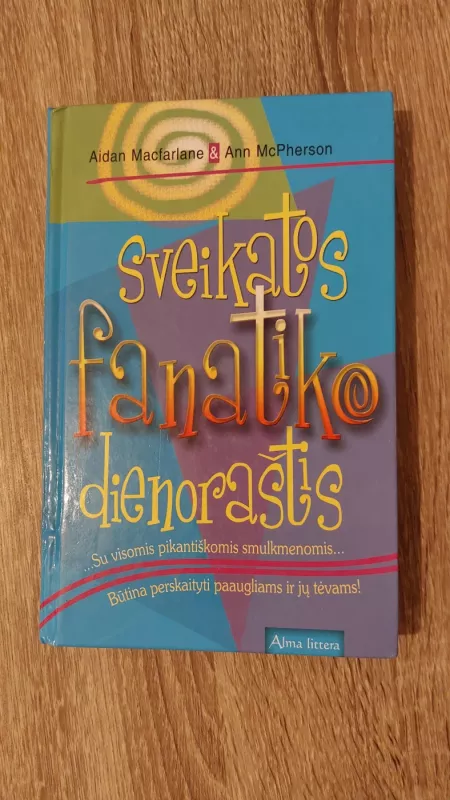 Sveikatos fanatiko dienoraštis - Aidann Macfarlane, Ann  McPherson, knyga 2