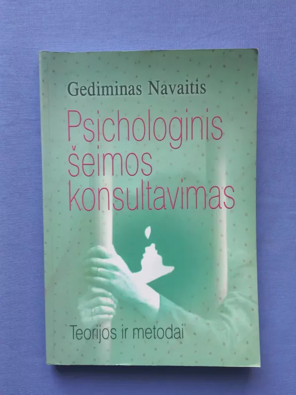 Psichologinis šeimos konsultavimas - Gediminas Navaitis, knyga 2
