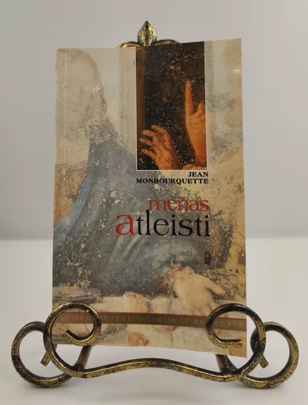 Menas atleisti - Jean Monbourquette, knyga 2