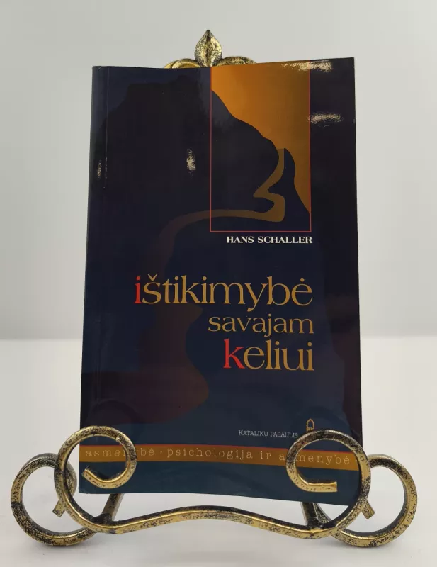 Ištikimybė savajam keliui - Hans Schaller, knyga 3