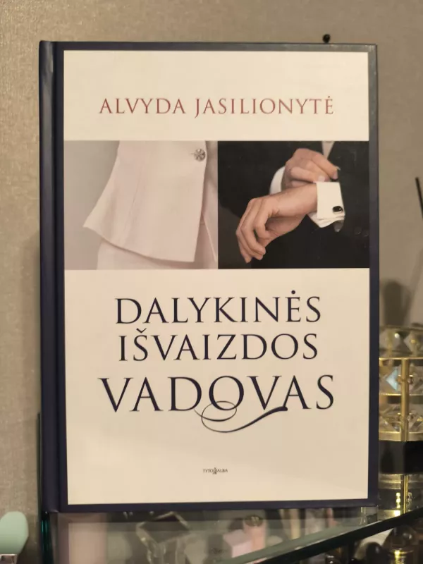 Dalykinės išvaizdos vadovas - Alvyda Jasilionytė, knyga 2