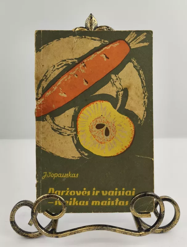 Daržovės ir vaisiai - sveikas maistas - J. Šopauskas, knyga 2