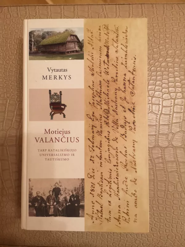 Motiejus Valančius. Tarp katalikiškojo universalizmo ir tautiškumo - Vytautas Merkys, knyga 2