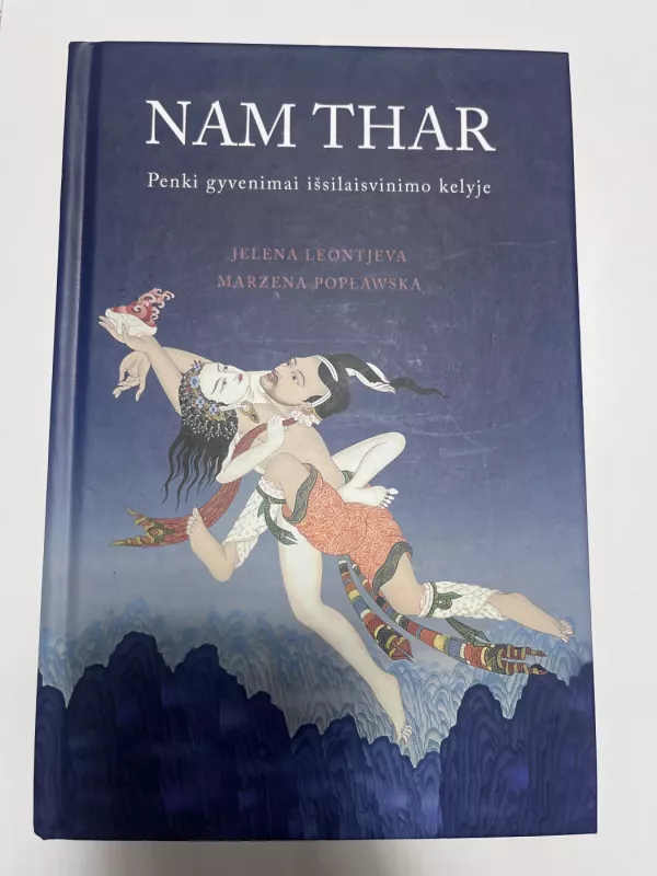 Nam Thar. Penki gyvenimai išsilaisvinimo kelyje - Jelena Leontjeva, Marzhena Poplavska, knyga 2