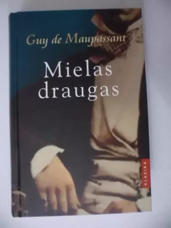 Mielas draugas - Gi De Mopasanas, knyga 2