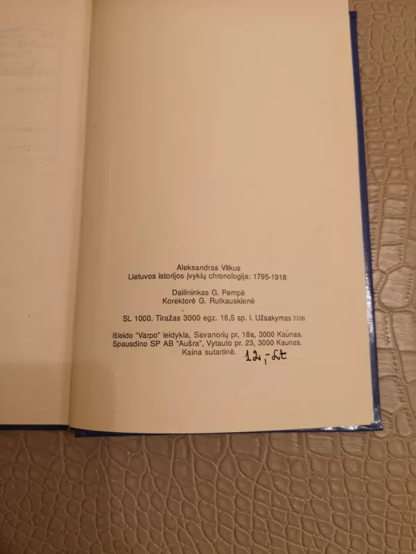 Lietuvos Istorijos Įvykių chronologija 1795-1918 - Aleksandras Vitkus, knyga 4