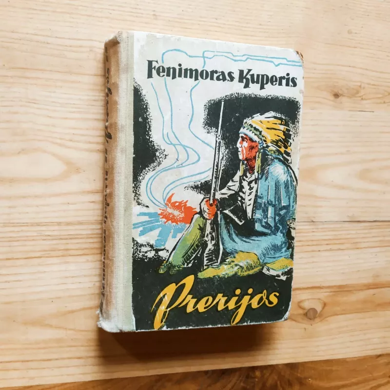 Pėdsekys. Prerijos. Medžiotojas. Paskutinis mohikanas - Dž. F. Kuperis, knyga 6