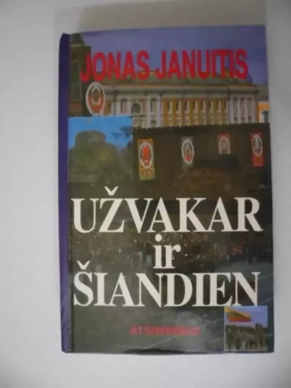 Užvakar ir šiandien. Atsiminimai - Jonas Januitis, knyga 2