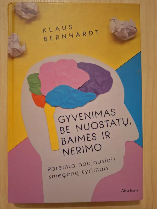 Gyvenimas be nuostatų, baimės ir nerimo - Bernhardt Klaus, knyga 2