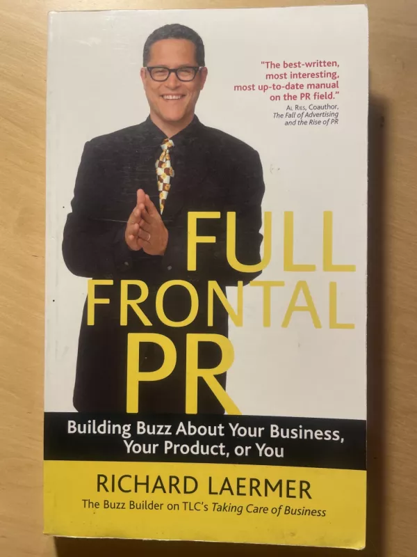 Full Frontal PR: building buzz about your business, your product,  or You - Richard Laermer, knyga 2