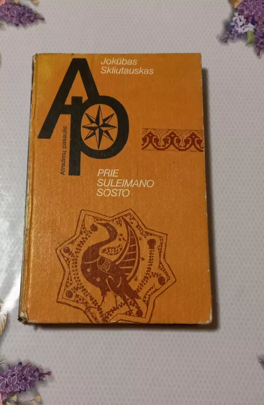Prie Suleimano Sosto - Jokūbas Skliutauskas, knyga 2