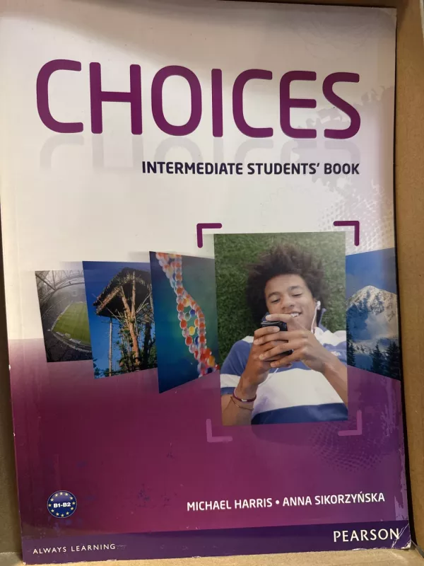 Choices. Intermediate Student's Book - Michael Harris, Anna Sikorzynska, knyga 2