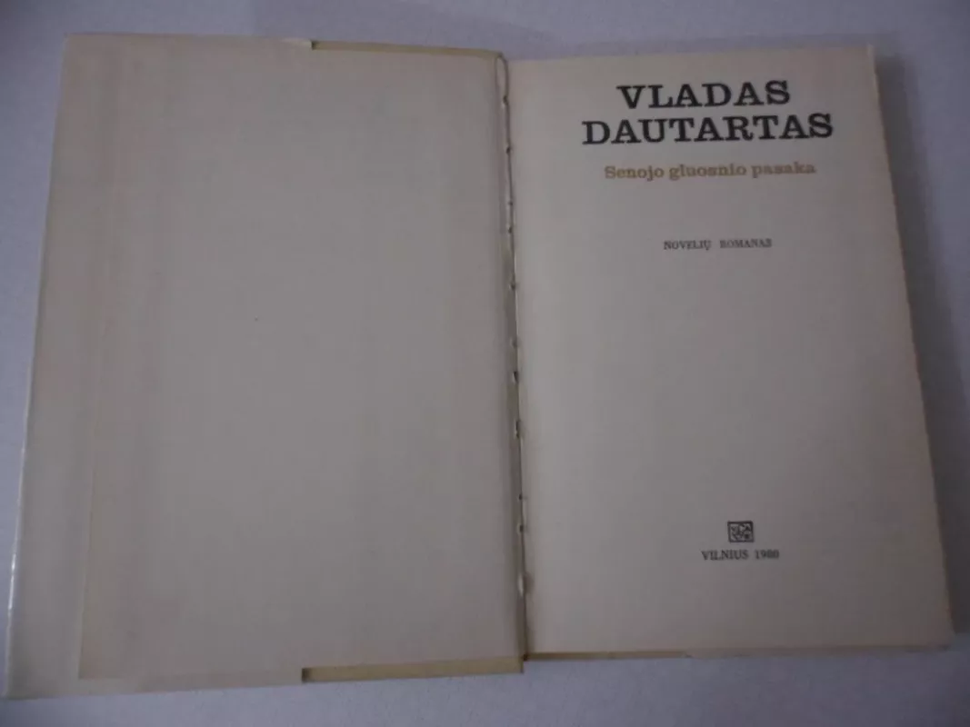 Senojo gluosnio pasaka - Vladas Dautartas, knyga 4