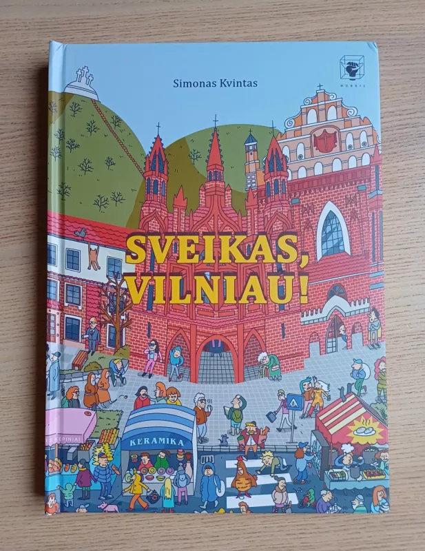 Sveikas, Vilniau - Simonas Kvintas, knyga 2