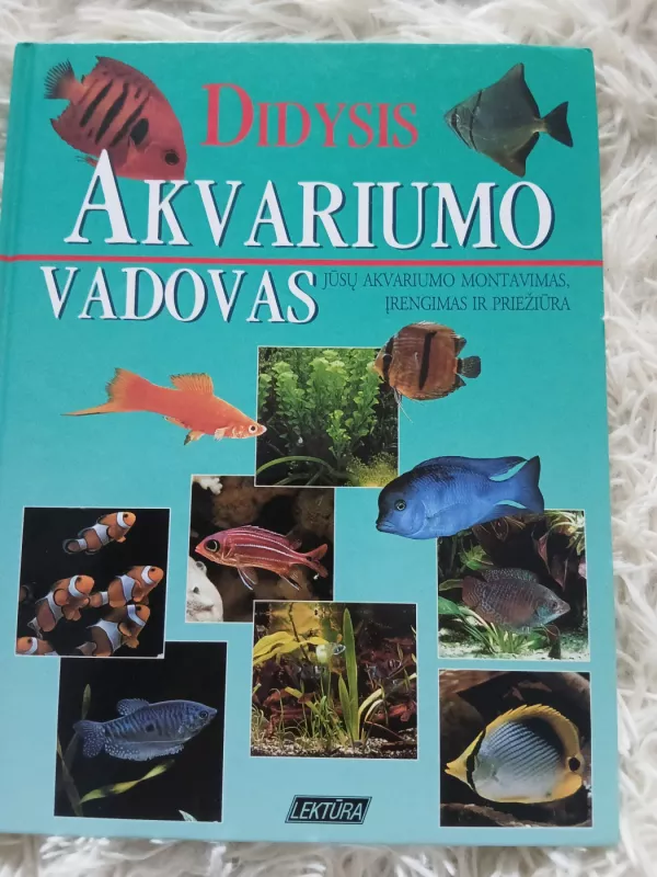Didysis akvariumo vadovas - Tjeris Metras-Alenas, knyga 4
