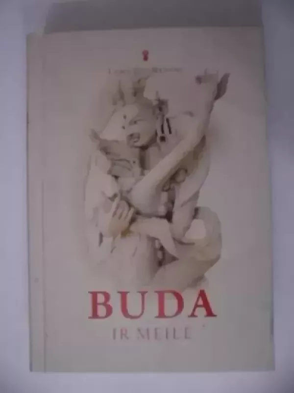 Buda ir meilė: laiminga partnerystė budistų Mokytojo akimis - Lama Ole Nydahl, knyga 2