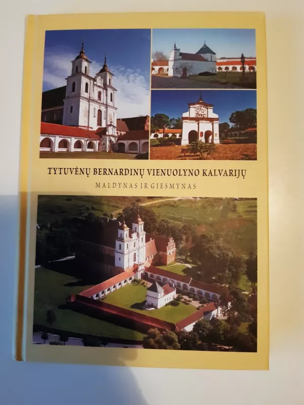 Tytuvėnų Bernardinų Vienuolyno Kalvarijų Maldynas ir Giesmynas - Alfonsas Motuzas, knyga 2