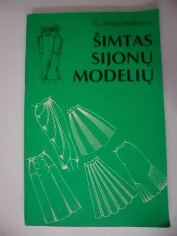 Šimtas sijonų modelių - G. N. Aleksandrova, knyga 2